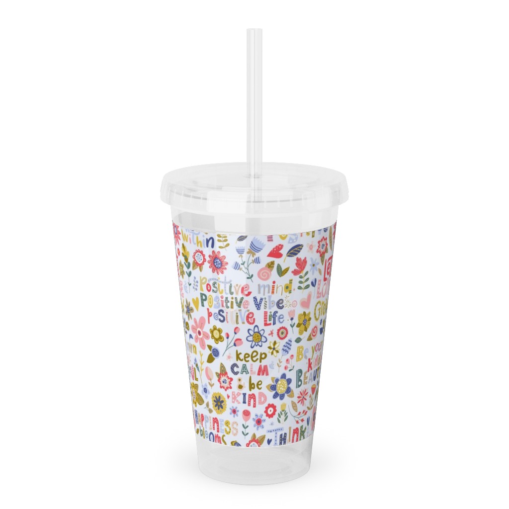 Positive Vibes Motivational Sayings Floral Multi Acrylic Tumbler