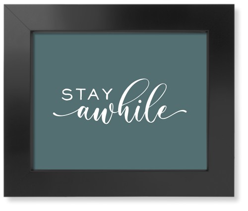 Stay Awhile Script Art Print, Black, Signature Card Stock, 8x10, Multicolor