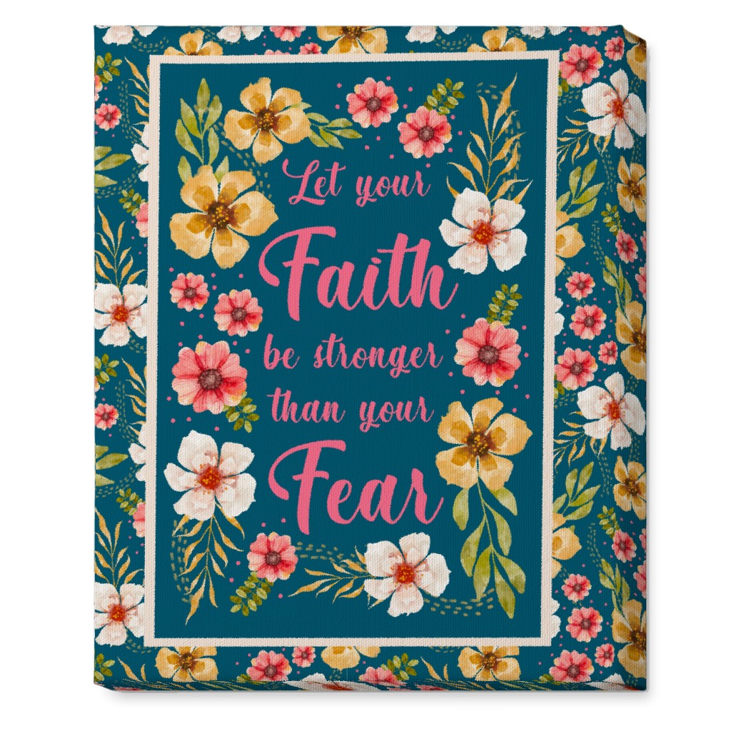 Let Your Faith Be Stronger Than Your Fear Wall Art | Shutterfly