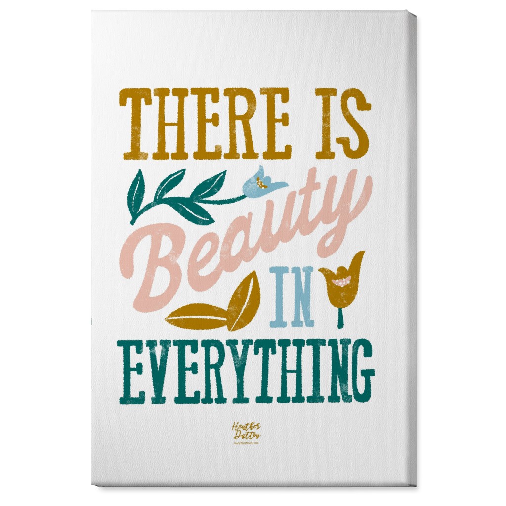 There Is Beauty in Everything Wall Art, No Frame, Single piece, Canvas, 24x36, Multicolor, White