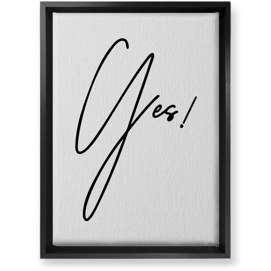 Yes! - Black and White Wall Art, Black, Single piece, Canvas, 10x14, White