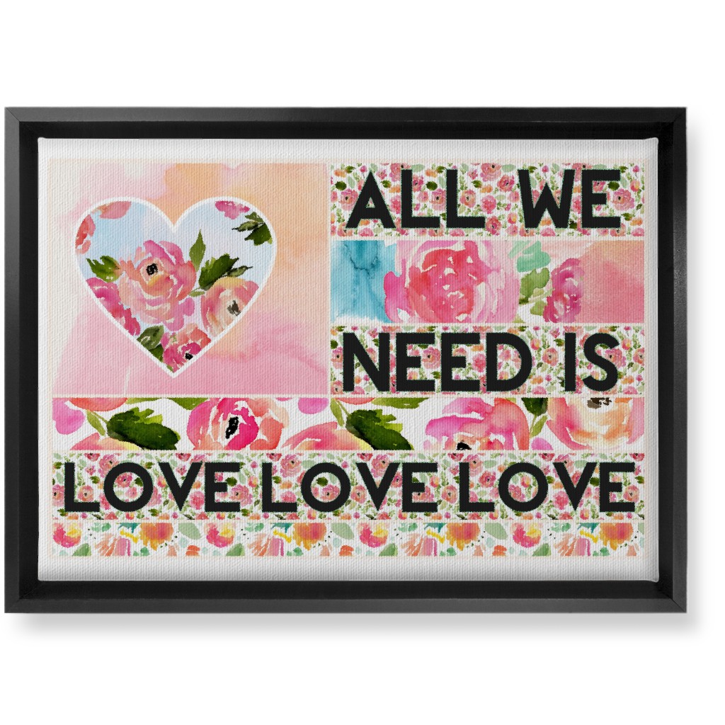All We Need Is Love - Pink Wall Art, Black, Single piece, Canvas, 10x14, Pink
