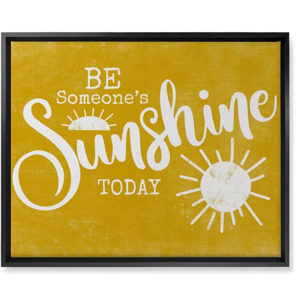 Be Someone's Sunshine - Yellow Wall Art, Black, Single piece, Canvas, 16x20, Yellow