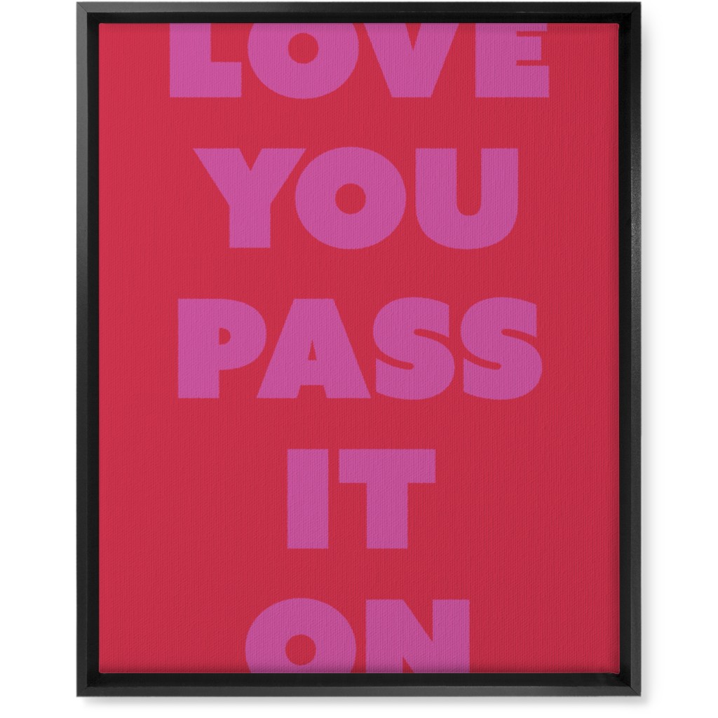 Love You Pass It on - Red and Pink Wall Art, Black, Single piece, Canvas, 16x20, Red, Red