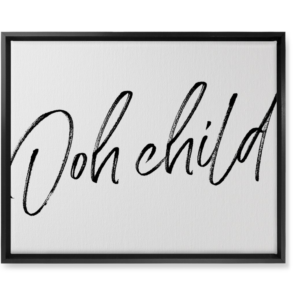 Ooh Child - Black and White Wall Art, Black, Single piece, Canvas, 16x20, White