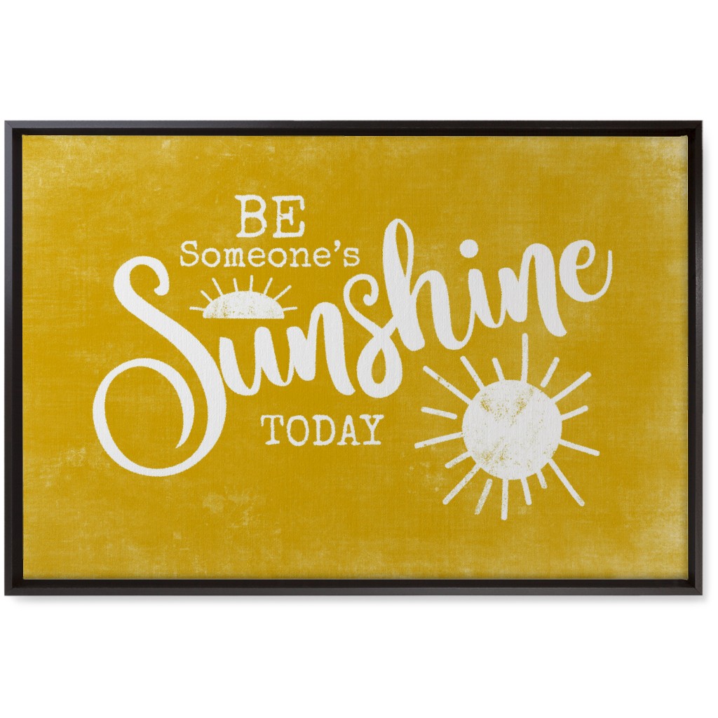 Be Someone's Sunshine - Yellow Wall Art, Black, Single piece, Canvas, 20x30, Yellow