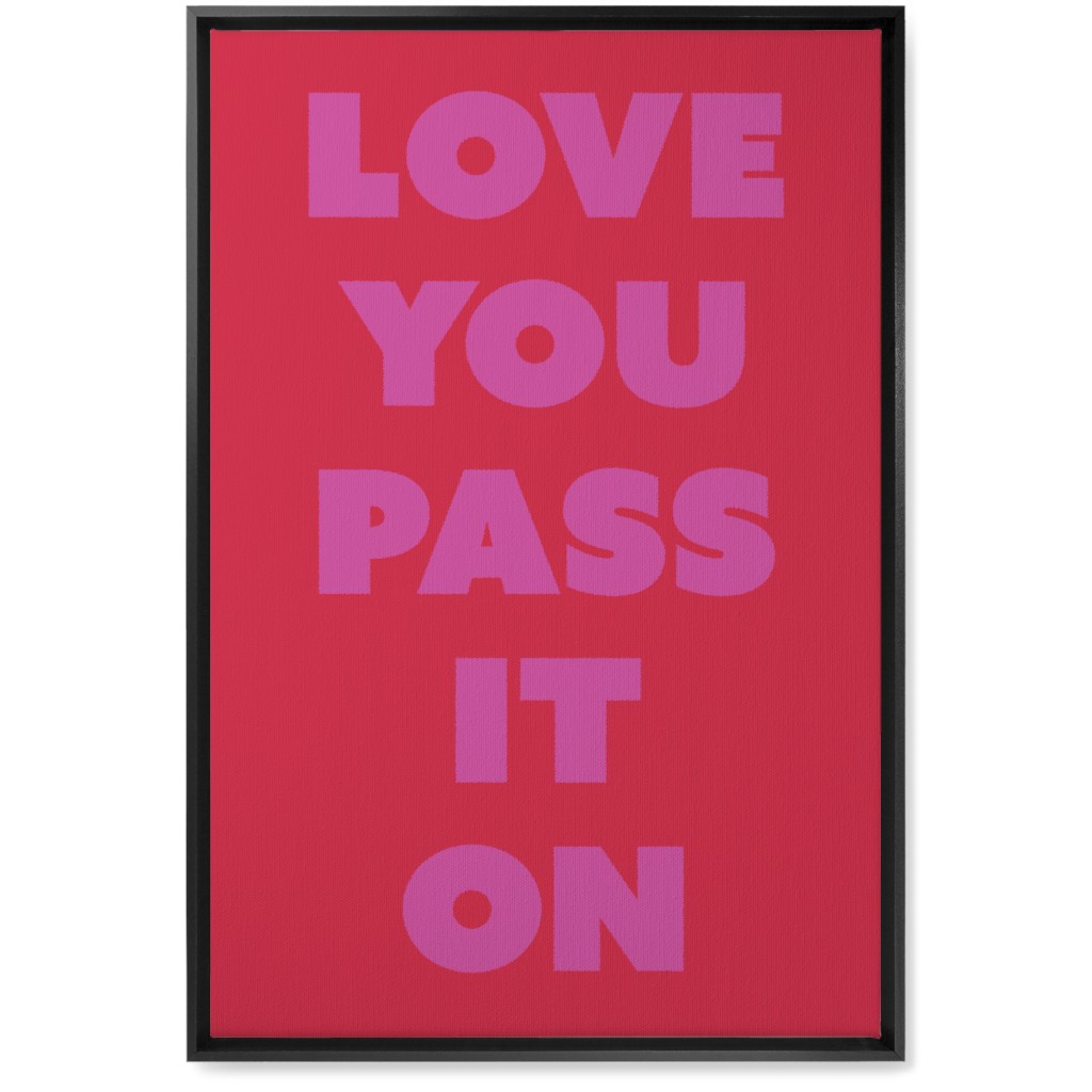 Love You Pass It on - Red and Pink Wall Art, Black, Single piece, Canvas, 20x30, Red