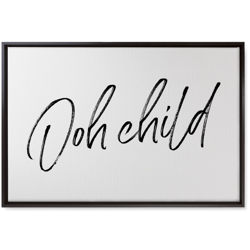 Ooh Child - Black and White Wall Art, Black, Single piece, Canvas, 20x30, White