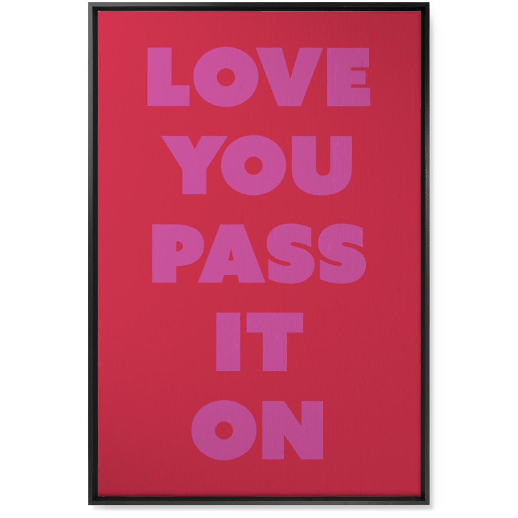 Love You Pass It on - Red and Pink Wall Art, Black, Single piece, Canvas, 24x36, Red