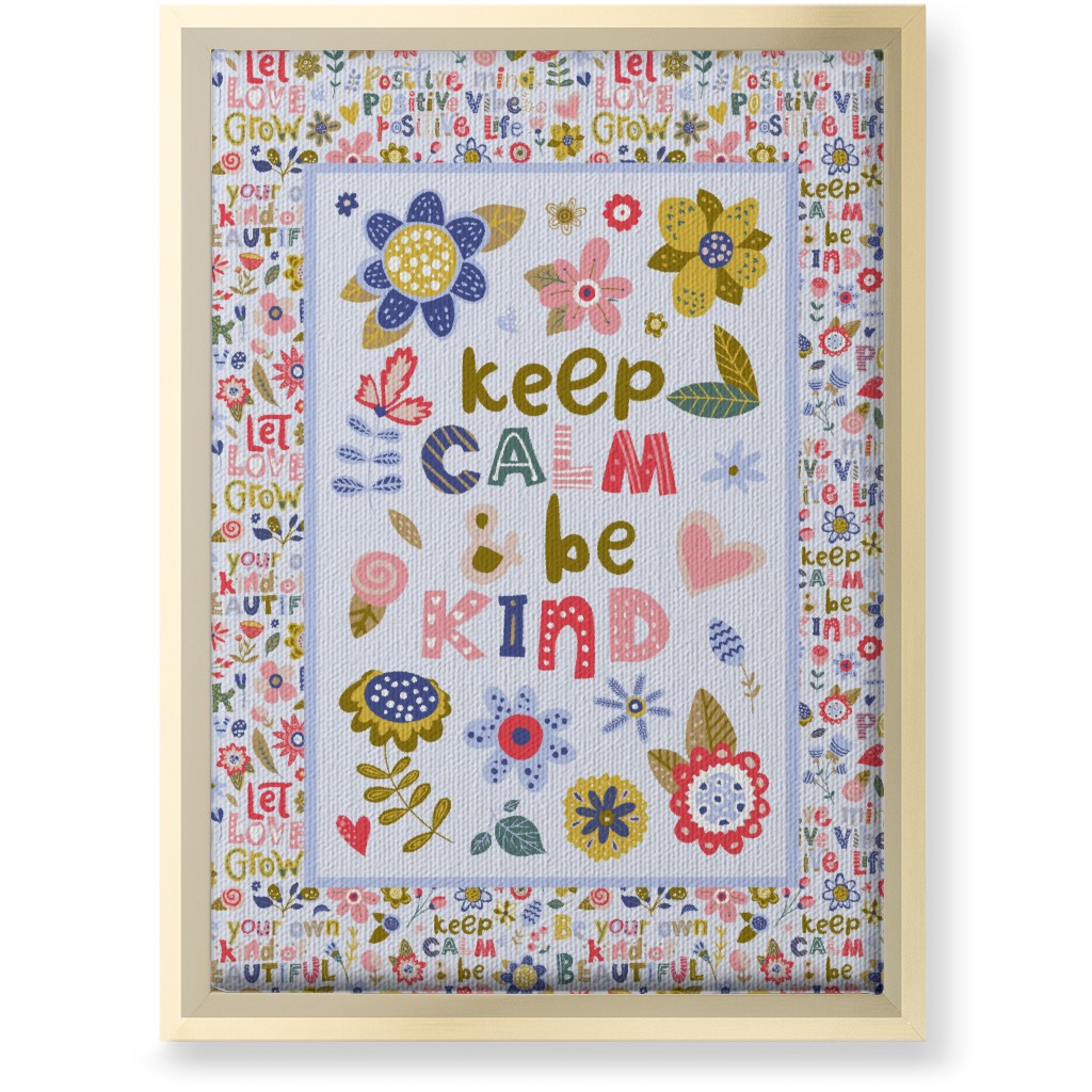 Keep Calm and Be Kind Inspirational Floral Wall Art, Gold, Single piece, Canvas, 10x14, Multicolor