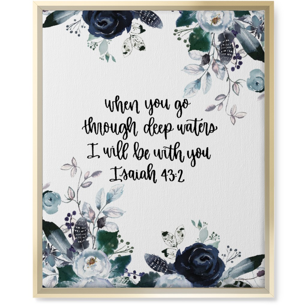 Isaiah 43:2 Floral - Blue Wall Art, Gold, Single piece, Canvas, 16x20, Blue, True Blue
