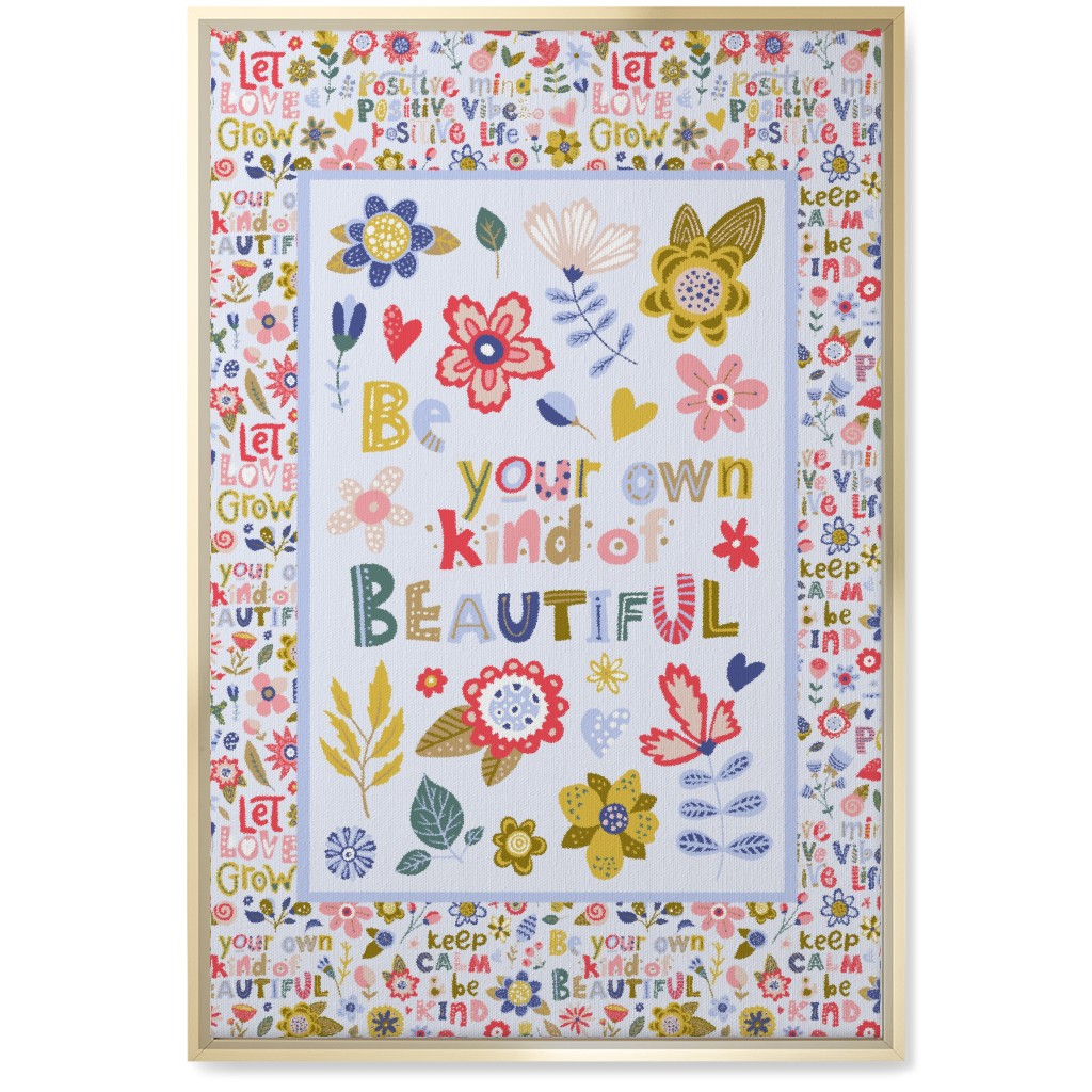 Be Your Own Kind of Beautiful Inspirational Floral Wall Art, Gold, Single piece, Canvas, 20x30, Multicolor