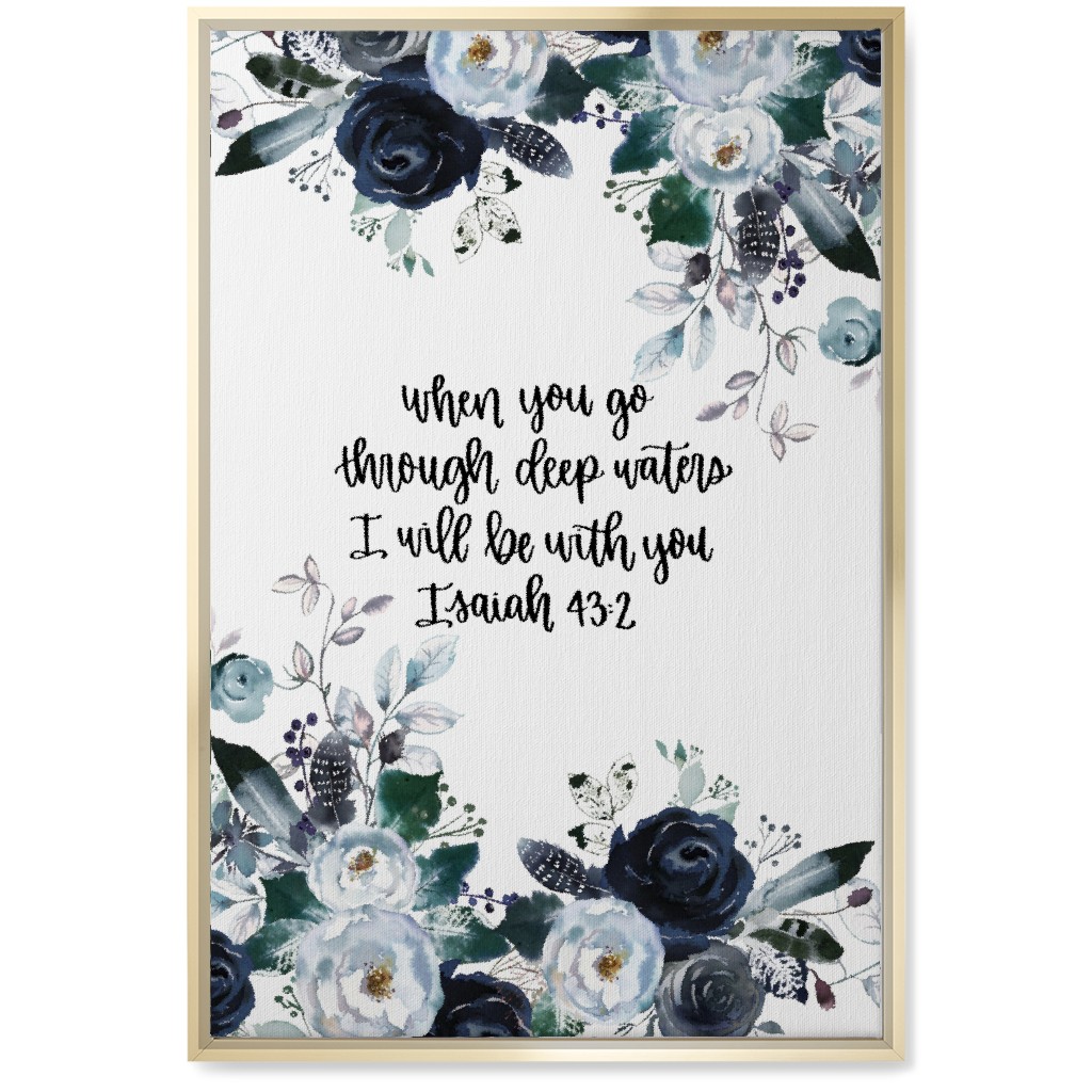 Isaiah 43:2 Floral - Blue Wall Art, Gold, Single piece, Canvas, 20x30, Blue