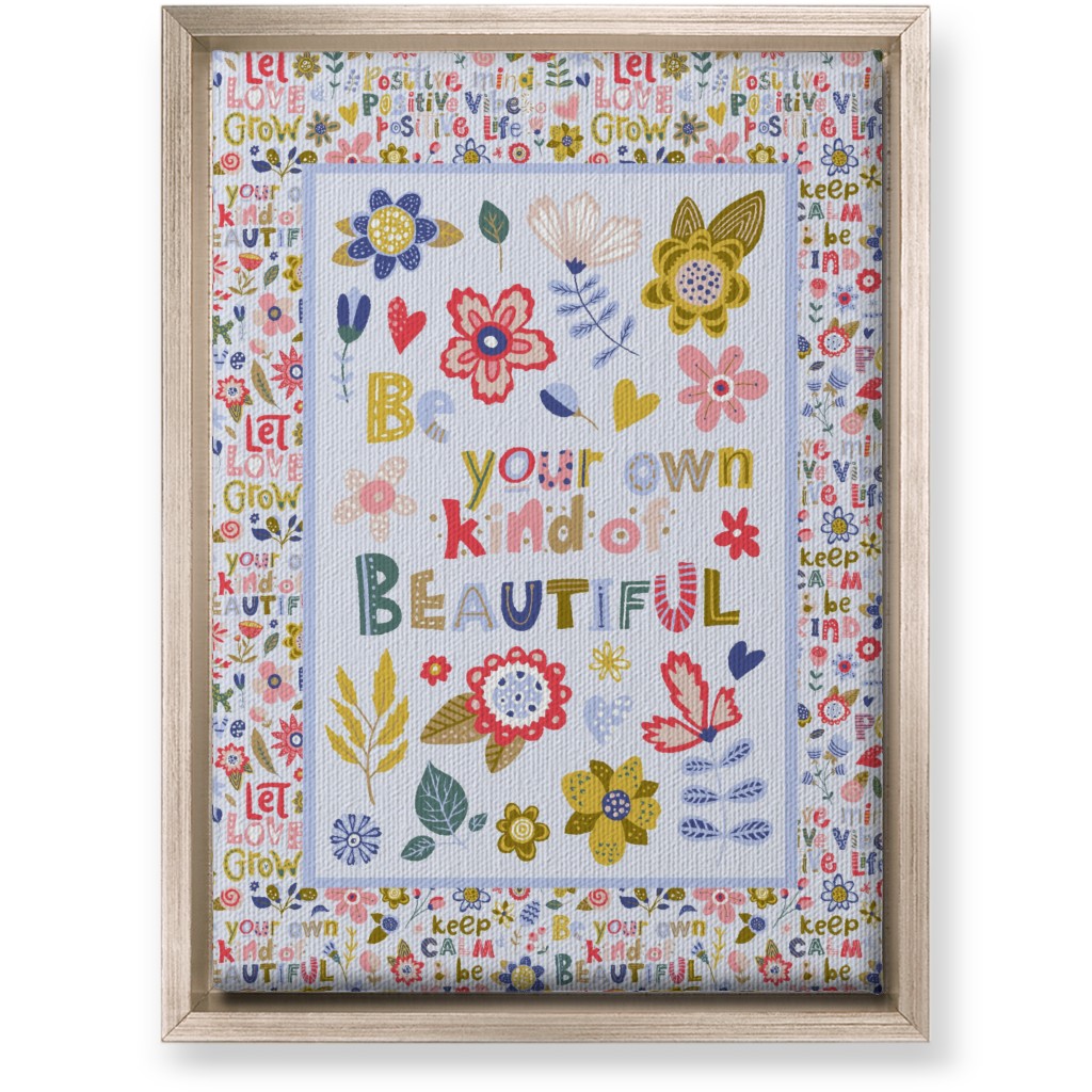 Be Your Own Kind of Beautiful Inspirational Floral Wall Art, Metallic, Single piece, Canvas, 10x14, Multicolor