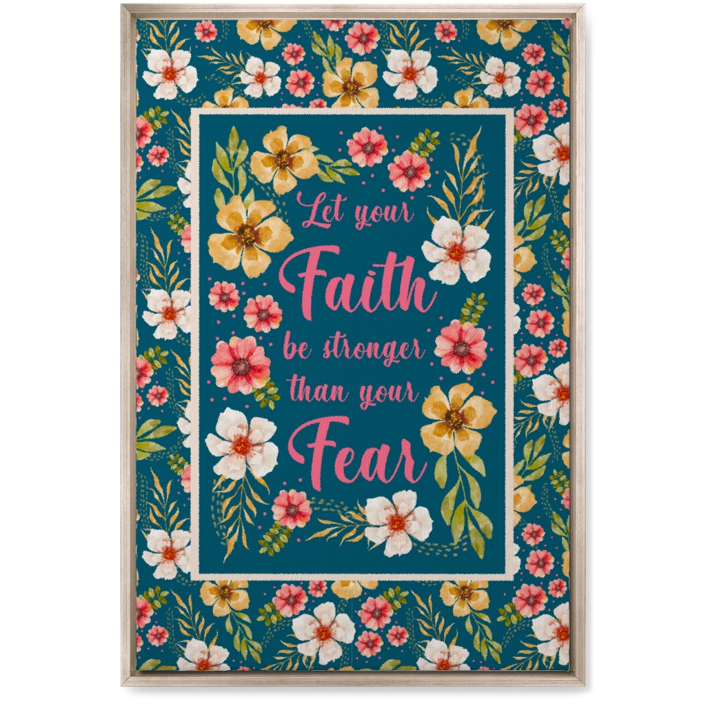 Let Your Faith Be Stronger Than Your Fear Wall Art, Metallic, Single piece, Canvas, 20x30, Multicolor