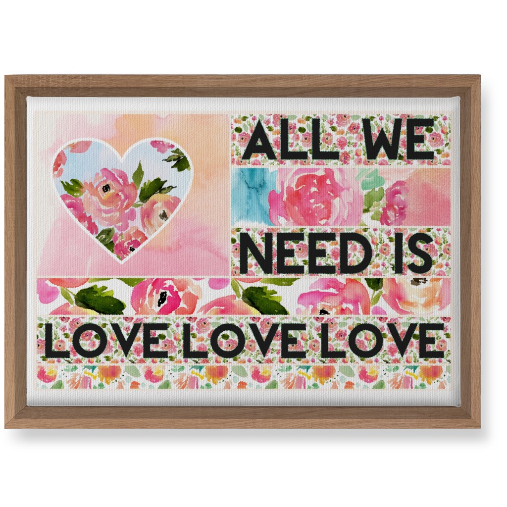 All We Need Is Love - Pink Wall Art, Natural, Single piece, Canvas, 10x14, Pink