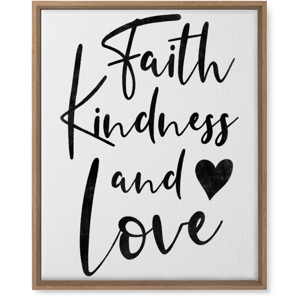 Faith Kindness and Love - White and Black Wall Art, Natural, Single piece, Canvas, 16x20, White, White