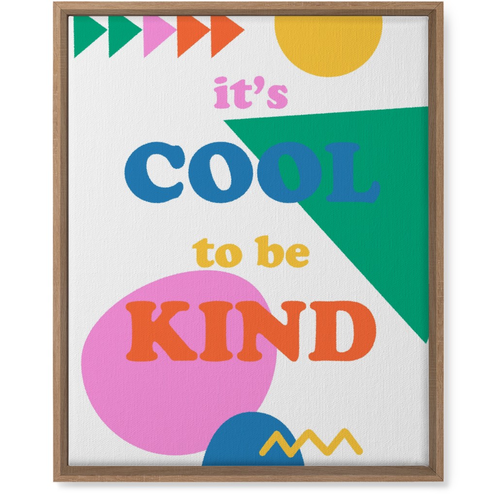 Cool To Be Kind - Multi Wall Art, Natural, Single piece, Canvas, 16x20, Multicolor