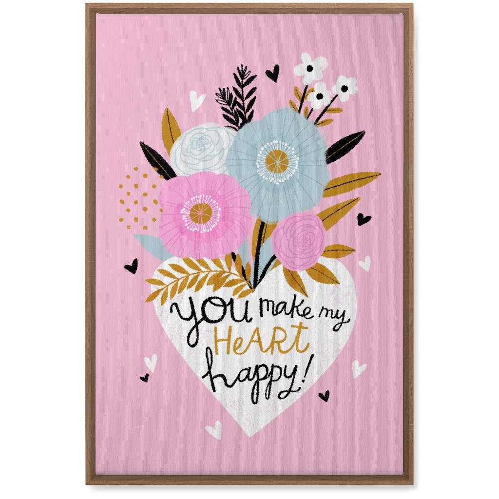 You Make My Heart Happy - Pink Wall Art, Natural, Single piece, Canvas, 20x30, Pink