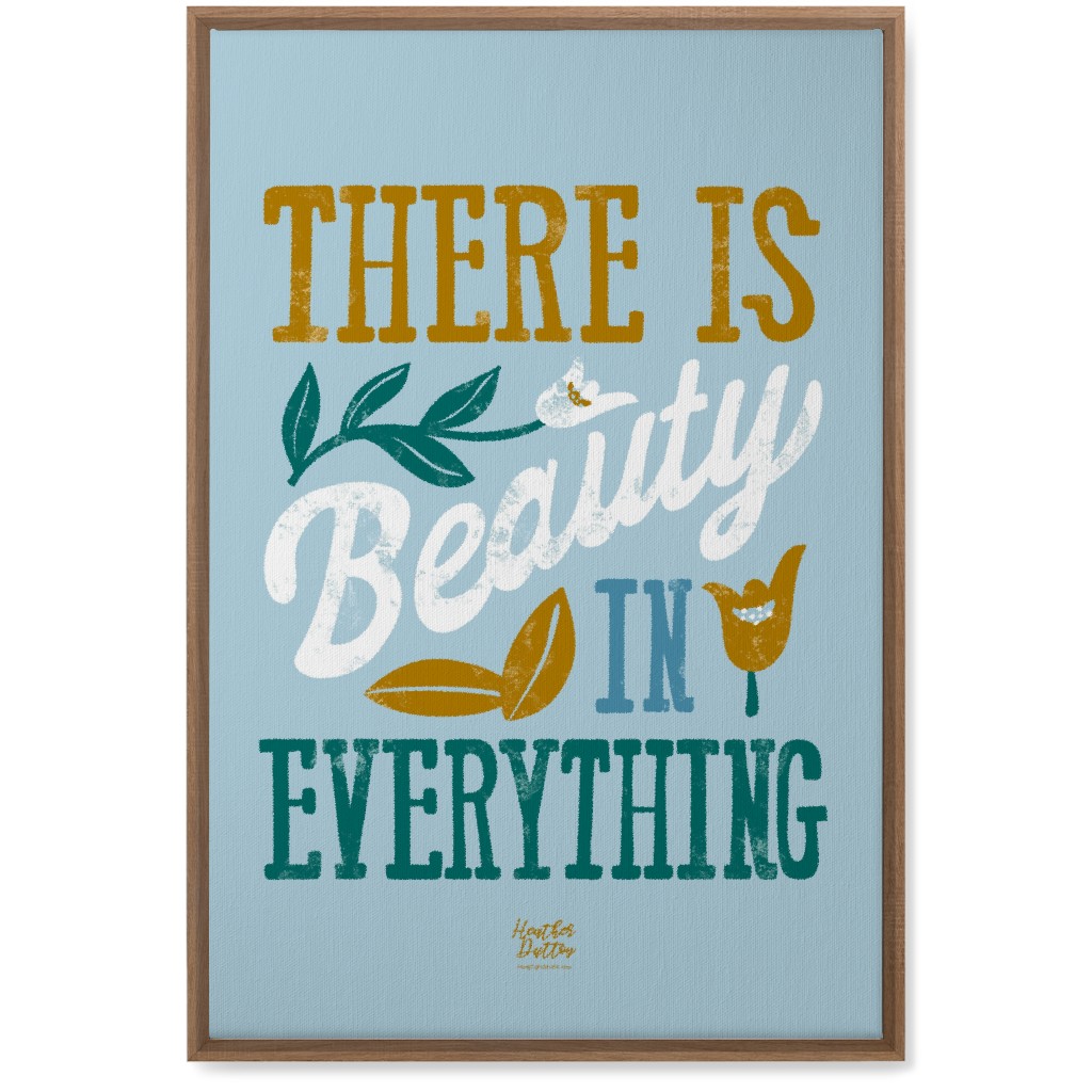 There Is Beauty in Everything Wall Art, Natural, Single piece, Canvas, 20x30, Blue