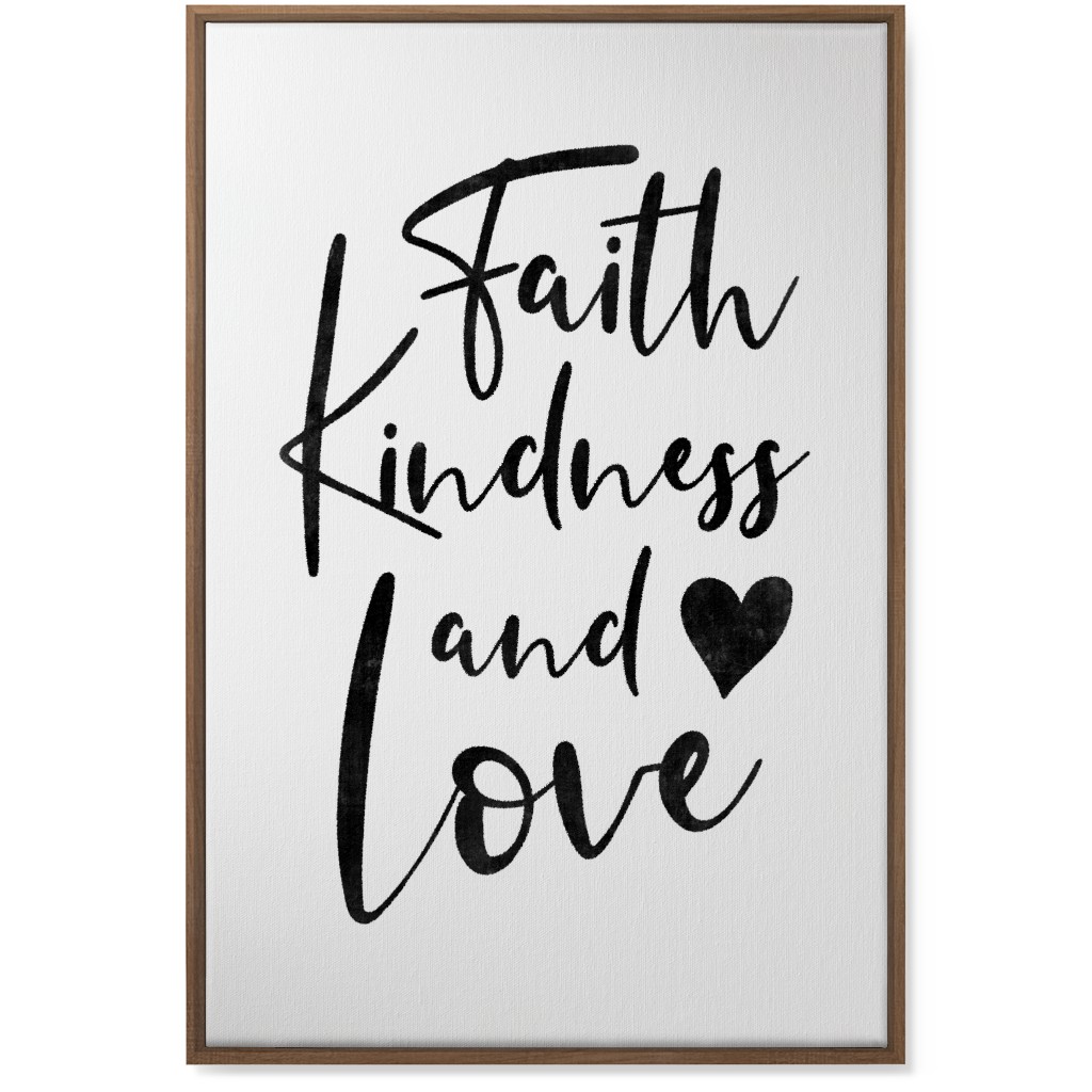 Faith Kindness and Love - White and Black Wall Art, Natural, Single piece, Canvas, 24x36, White, White