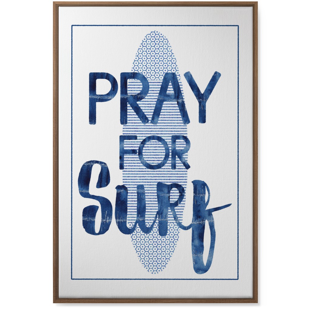 Pray for Surf - Blue Wall Art, Natural, Single piece, Canvas, 24x36, Blue, True Blue