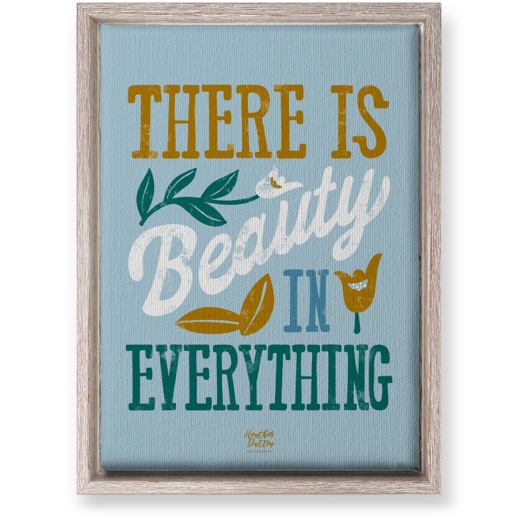 There Is Beauty in Everything Wall Art, Rustic, Single piece, Canvas, 10x14, Blue