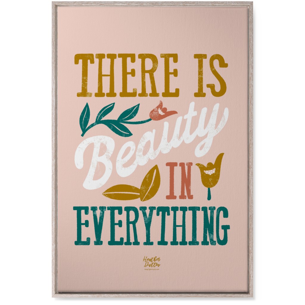 There Is Beauty in Everything Wall Art, Rustic, Single piece, Canvas, 24x36, Pink, Sand