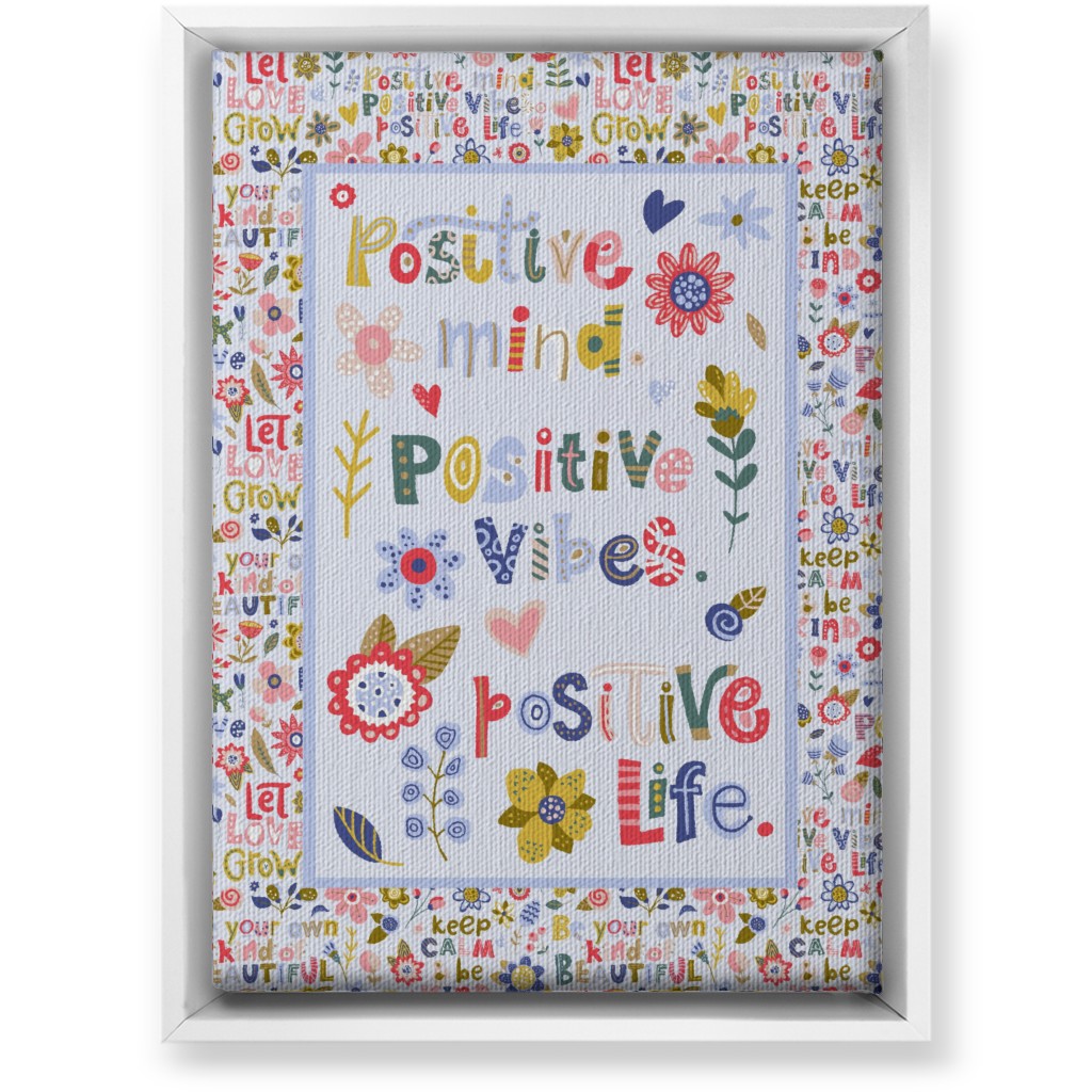 Positive Vibes, Positive Life - Inspirational Floral Wall Art, White, Single piece, Canvas, 10x14, Multicolor