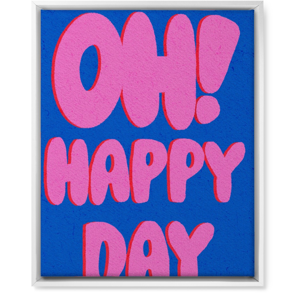Oh! Happy Day - Blue and Pink Wall Art, White, Single piece, Canvas, 16x20, Pink, Bright Pink