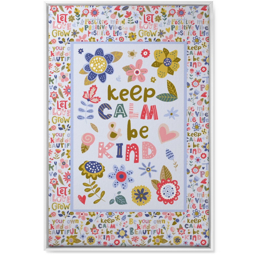 Keep Calm and Be Kind Inspirational Floral Wall Art, White, Single piece, Canvas, 24x36, Multicolor