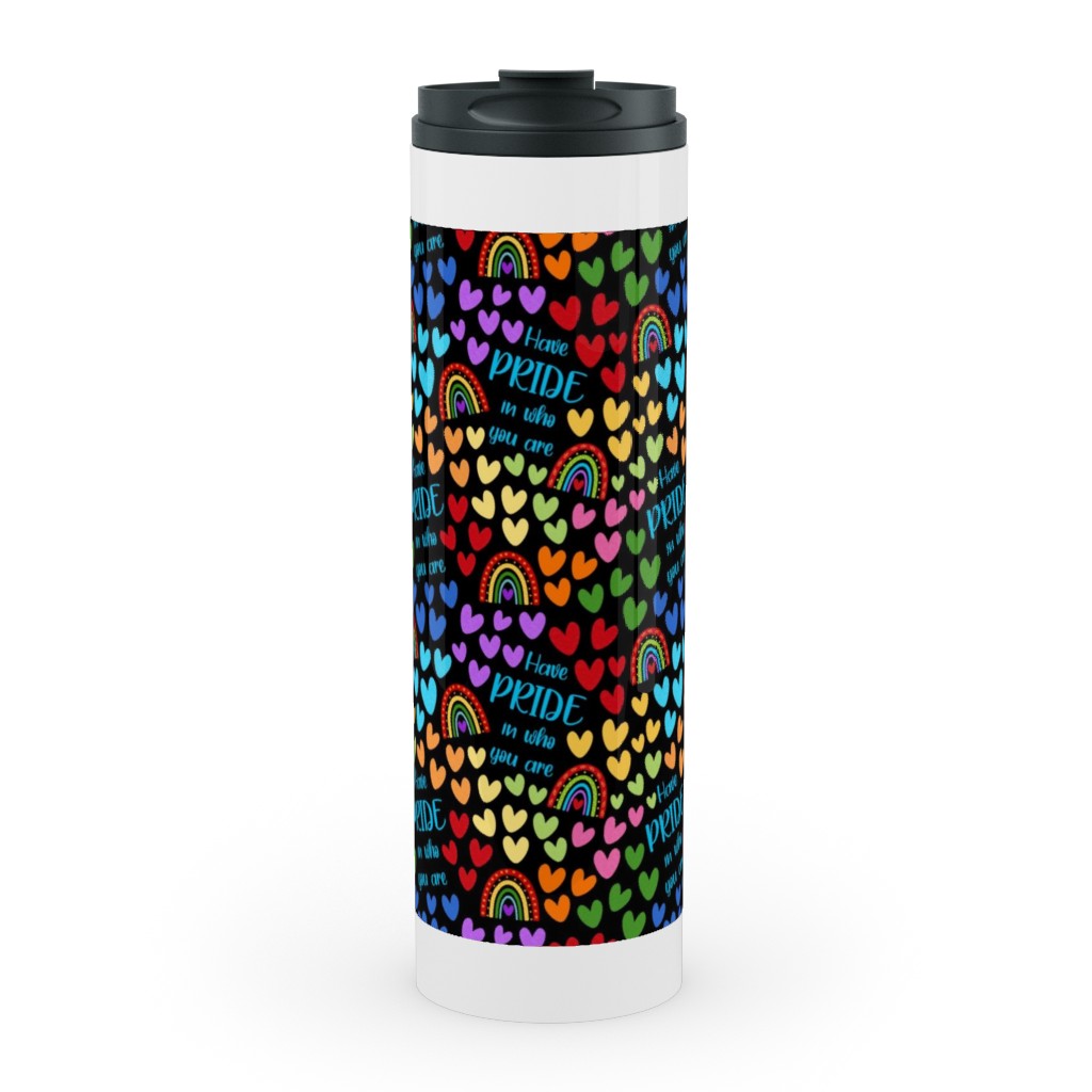 Have Pride in Who You Are Rainbows and Hearts Stainless Mug, White, , 20oz, Multicolor, Black