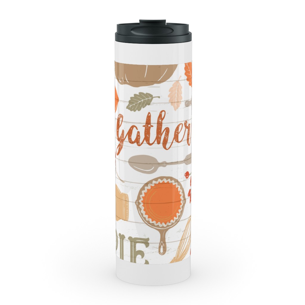 Gather Round & Give Thanks - a Fall Festival of Food, Fun, Family, Friends, and Pie! Stainless Mug, White,  , 20oz, Orange