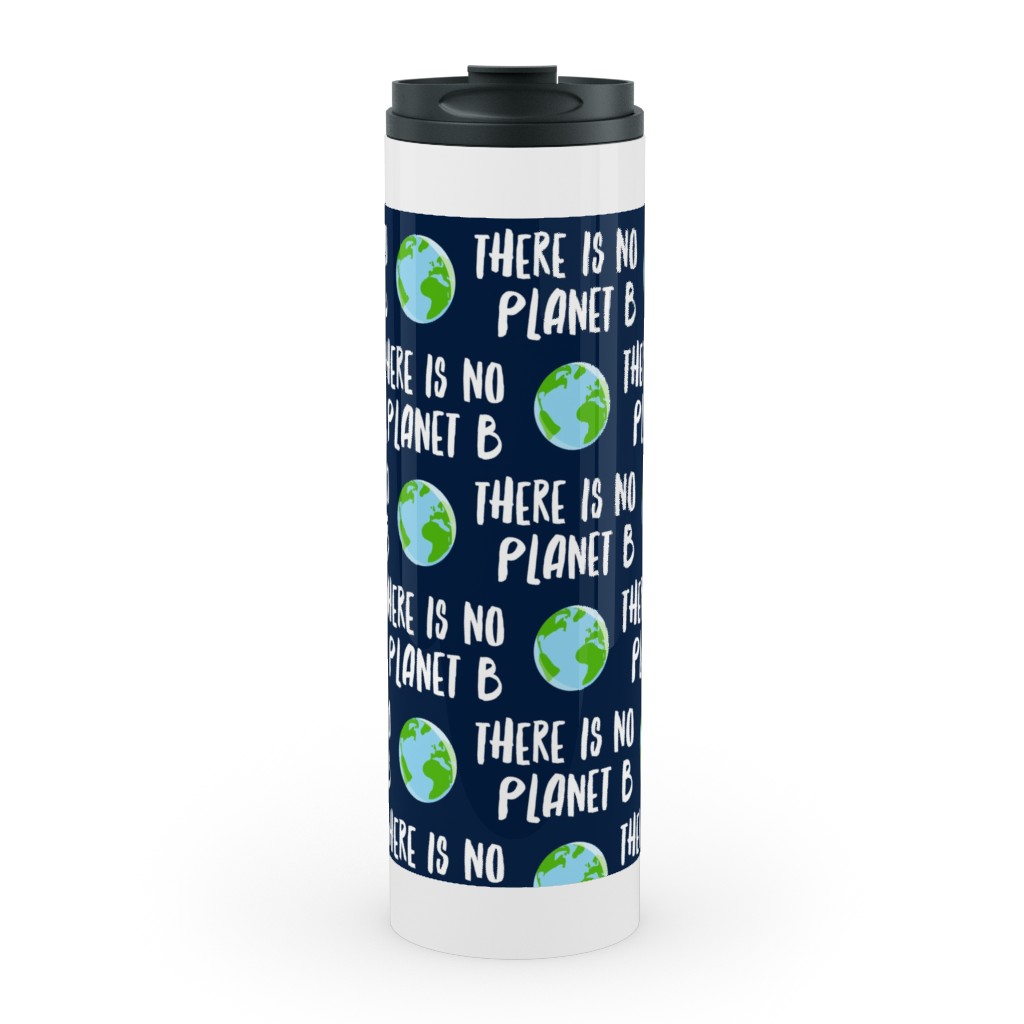There Is No Planet B - Earth Navy Stainless Mug, White, , 20oz, Green, Classic Green