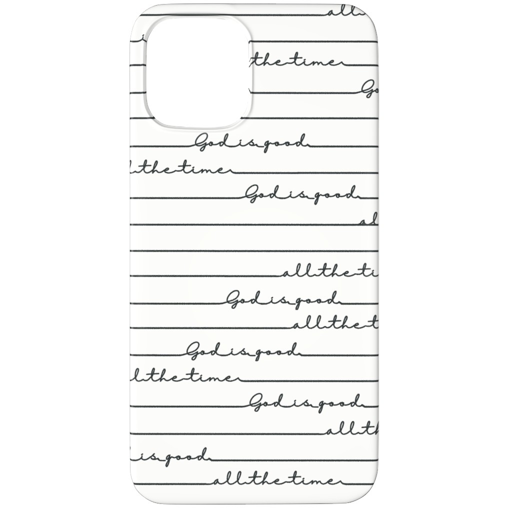 God Is Good All the Time - Neutral Phone Case, Slim Case, Matte, iPhone 12 Pro, White