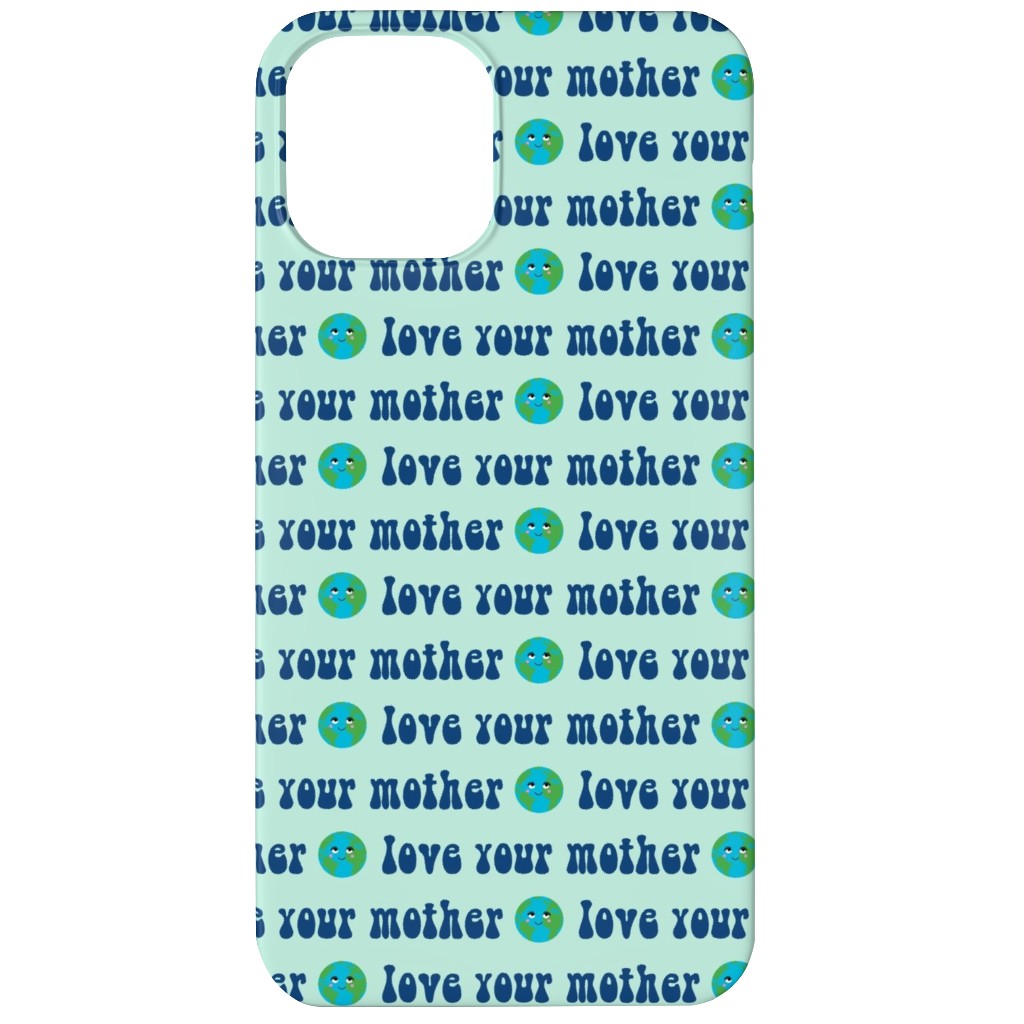Love Your Mother - Earth Day - Mint Phone Case, Slim Case, Matte, iPhone 12, Blue