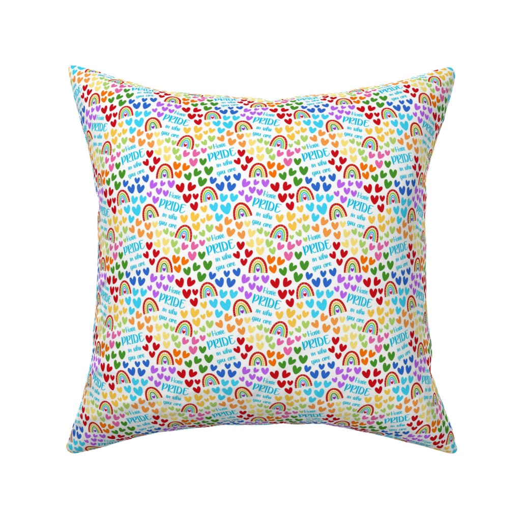 Have Pride in Who You Are Rainbows and Hearts Pillow, Woven, White, 16x16, Double Sided, Multicolor