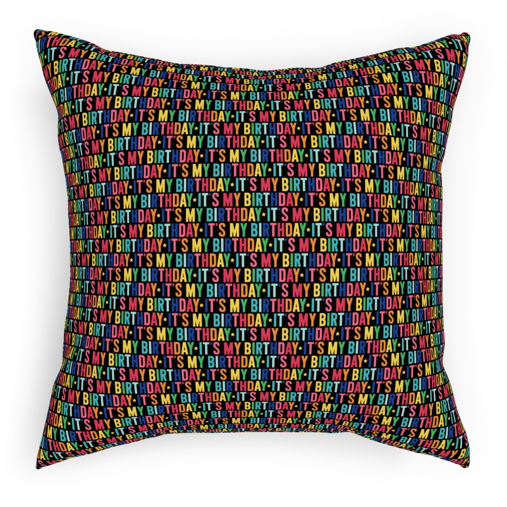 It's My Birthday Rainbow - Multicolor on Dark Pillow, Woven, White, 18x18, Double Sided, Multicolor