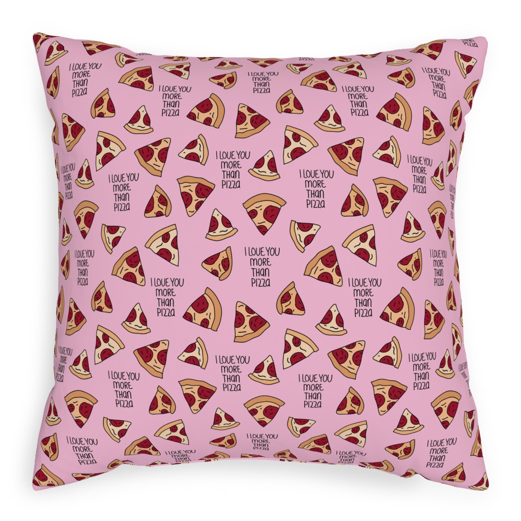 I Love You More Than Pizza Pillow, Woven, White, 20x20, Double Sided, Pink