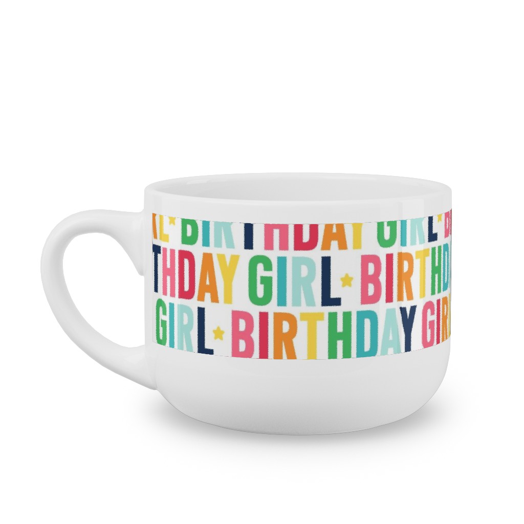 Birthday Girl - Uppercase - Rainbow Latte Mug, White,  , 25oz, Multicolor