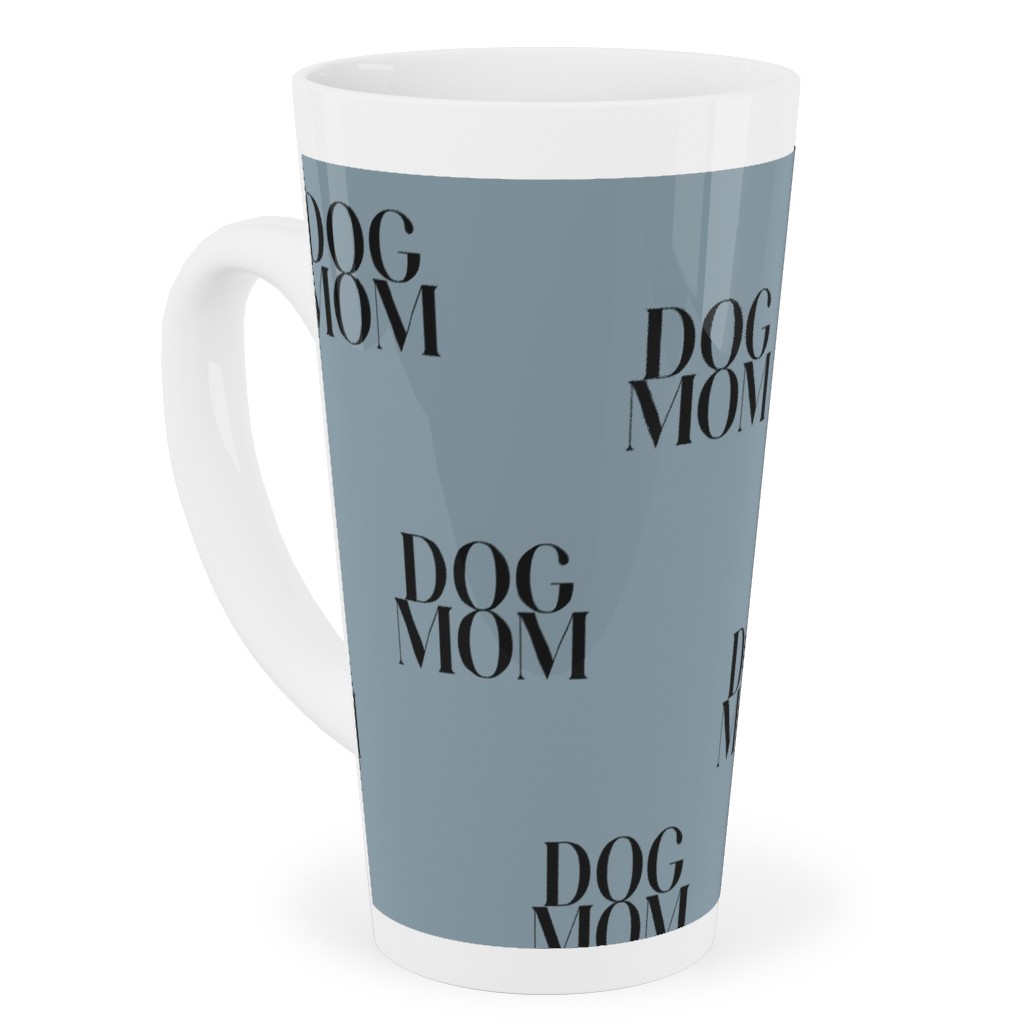 Dog Mom Tall Latte Mug, 17oz, Blue