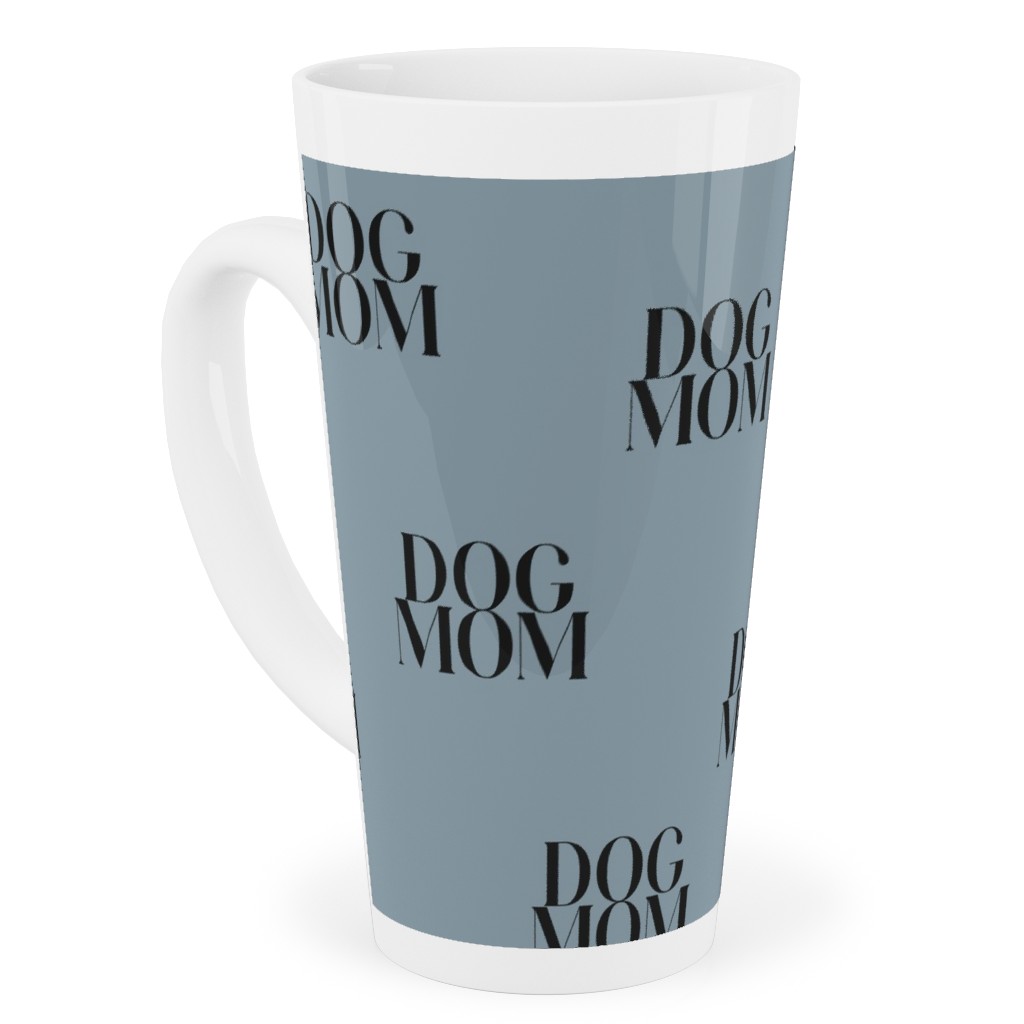 Dog Mom Tall Latte Mug, 17oz, Blue, Cool Gray