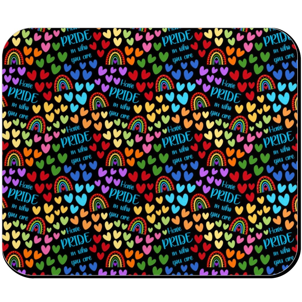 Have Pride in Who You Are Rainbows and Hearts Mouse Pad, Rectangle, Multicolor, Black