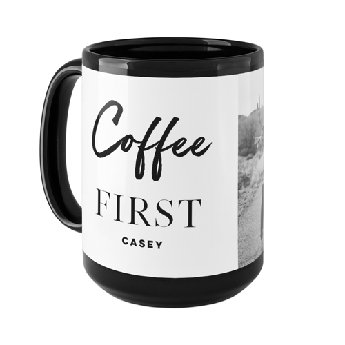 Coffee First Mug, Black, , 15oz, White, white