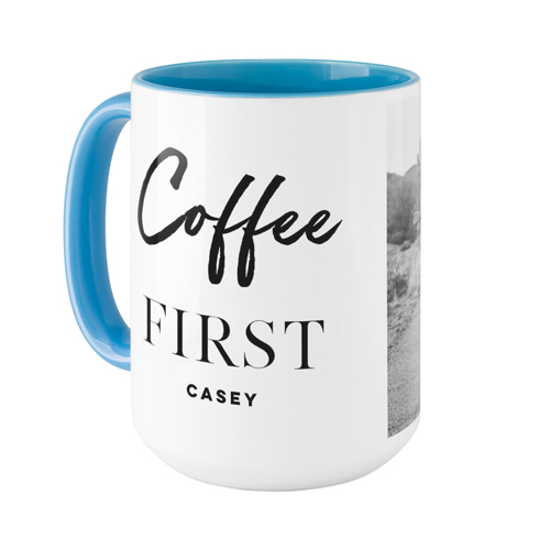 Coffee First Mug, Light Blue,  , 15oz, White