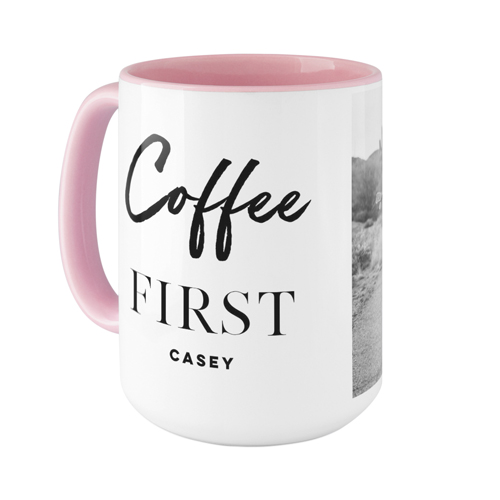 Coffee First Mug, Pink,  , 15oz, White