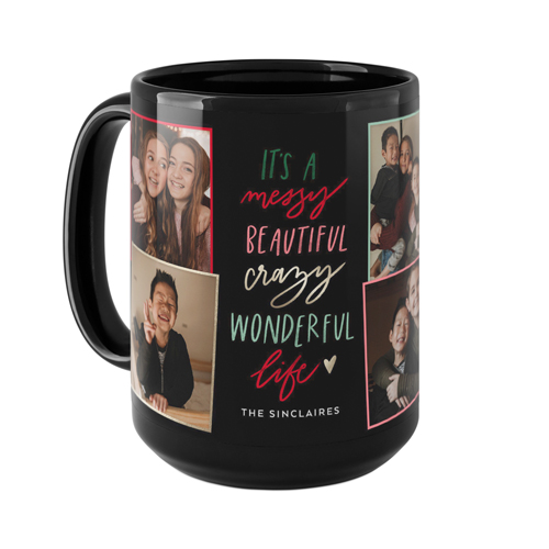 Messy Beautiful Crazy Life Mug, Black,  , 15oz, Black