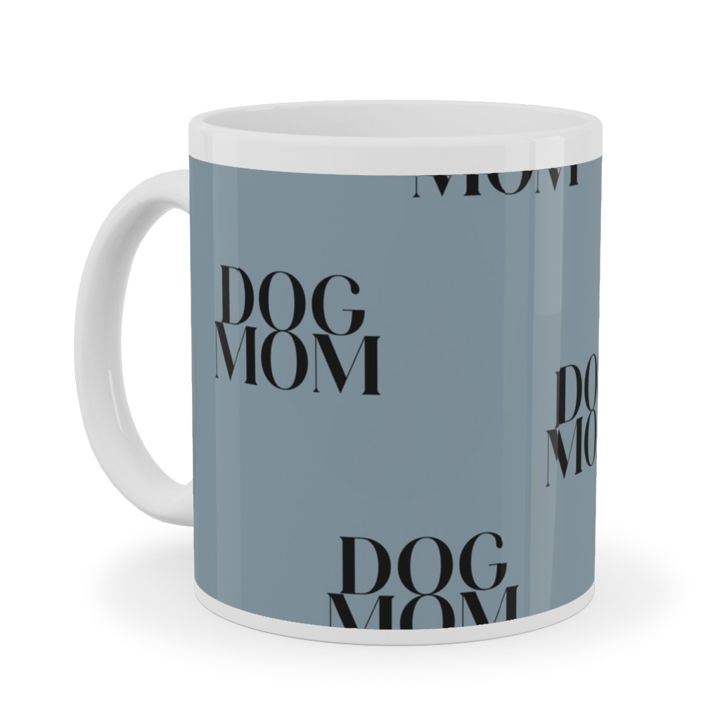 Dog Mom Ceramic Mug, White,  , 11oz, Blue