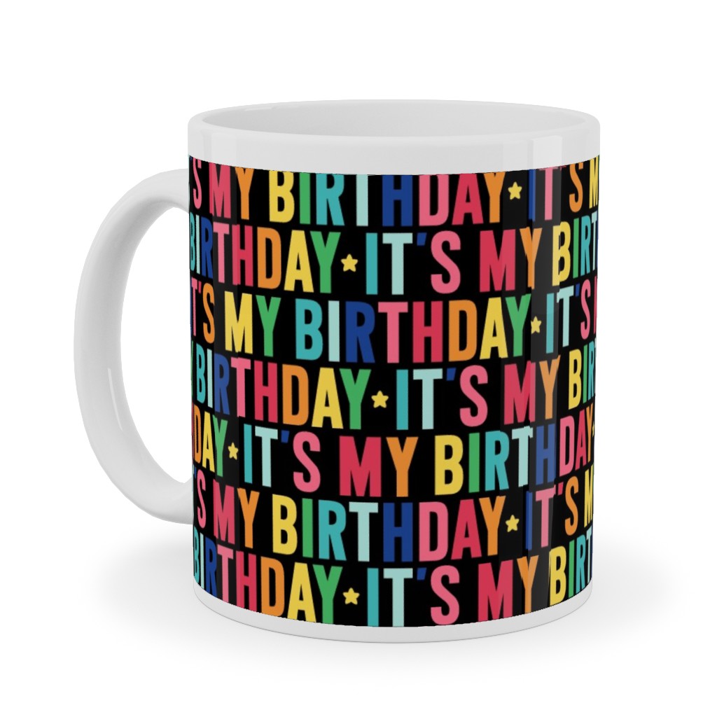 It's My Birthday Rainbow - Multicolor on Dark Ceramic Mug, White, , 11oz, Multicolor