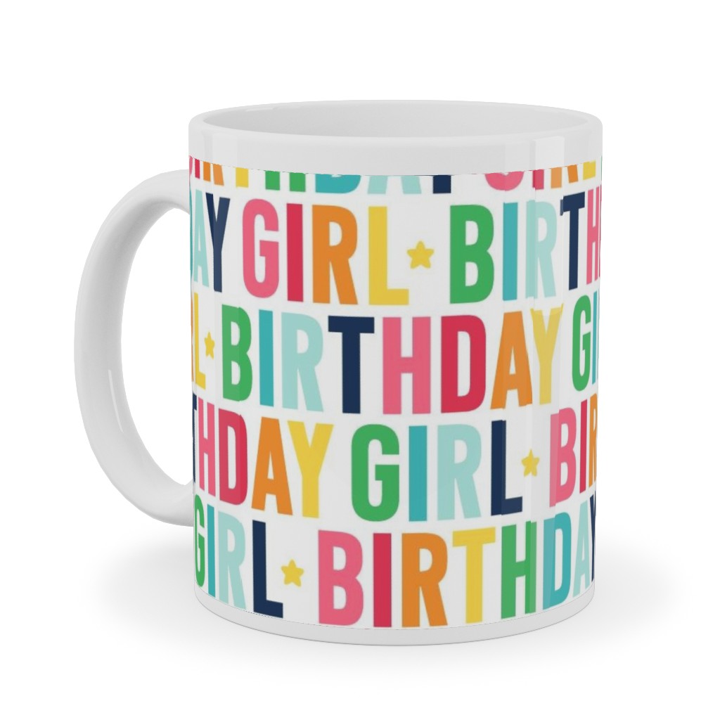 Birthday Girl - Uppercase - Rainbow Ceramic Mug, White, , 11oz, Multicolor